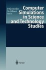 Computer Simulations in Science and Technolgy Studies